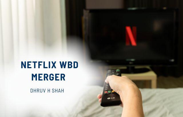 Streaming’s Endgame: Netflix Consolidates the Entertainment Empire – The WBD Merger
